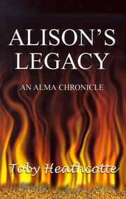 Cover of: Alison's Legacy (Alma Chronicles) by Toby Heathcotte