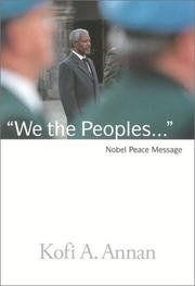 Cover of: We the Peoples: The Nobel Lecture Given by The 2001 Nobel Peace Laureate Kofi Annan