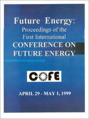 Cover of: Future Energy: Proceedings of the First International Conference on Future Energy