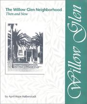 Cover of: The Willow Glen neighborhood: then and now