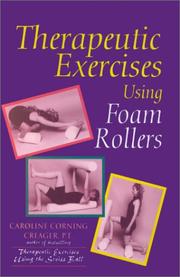 Cover of: Therapeutic Exercises Using Foam Rollers by Caroline Corning Creager