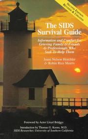 Cover of: The SIDS survival guide: information and comfort for grieving family and friends and professionals who seek to help them