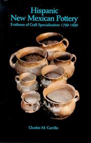 Cover of: Hispanic New Mexican pottery: evidence of craft specialization, 1790-1890