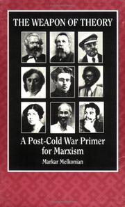 Cover of: The weapon of theory: a post-cold war primer for Marxism