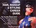 Cover of: The Hair, Makeup & Styling Career Guide