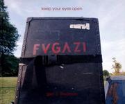 Cover of: Keep Your Eyes Open: The Fugazi Photographs of Glen E. Friedman