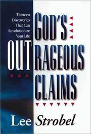 Cover of: God's outrageous claims: thirteen discoveries that can revolutionize your life