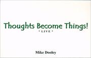 Cover of: Thoughts Become Things! Live