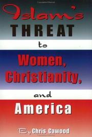 Cover of: Islam's Threat to Women, Christianity, and America