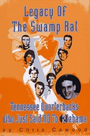 Cover of: Legacy of the swamp rat: Tennessee quarterbacks who just said no to Alabama