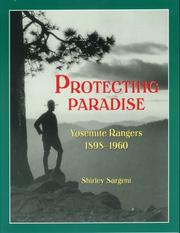 Cover of: Protecting paradise: Yosemite rangers, 1898-1960