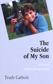 Cover of: The suicide of my son: a story of childhood depression
