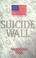 Cover of: Suicide wall