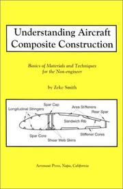 Cover of: Understanding aircraft composite construction: basics of materials and techniques for the non-engineer