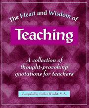 Cover of: The Heart and Wisdom of Teaching