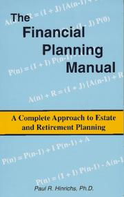 Cover of: The financial planning manual: complete approach to estate and retirement planning