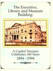 The Executive, Library and Museum Building by Capitol Preservation Committee