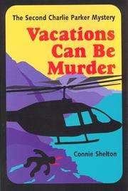 Vacations Can Be Murder by Connie Shelton