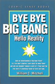 Cover of: Bye bye big bang by Mitchell, William C.