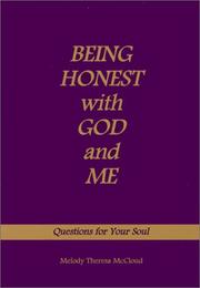 Cover of: Being Honest with God and Me | Melody T. McCloud