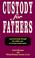 Cover of: Custody for Fathers 