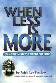 Cover of: When Less is More: Using the Mind to Exercise the Body