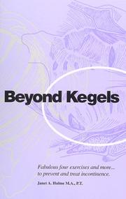 Cover of: Beyond Kegels: Fabulous Four Exercises and More - To Prevent and Treat Incontinence