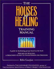 Cover of: The Houses of Healing Training Manual | Robin Casarjian