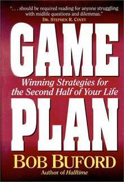 Cover of: Game plan: winning strategies for the second half of your life