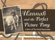 Cover of: Hannah and the Perfect Picture Pony: A Story of the Great Depression