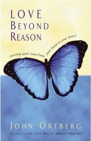 Cover of: Love beyond reason by John Ortberg