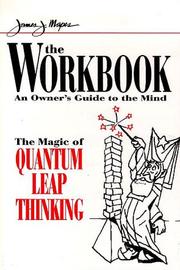 Cover of: James Mapes' the workbook: the magic of quantum leap thinking.