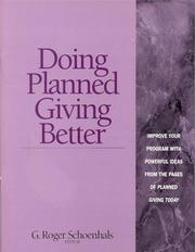 Cover of: Doing planned giving better: improve your program with powerful ideas from the pages of Planned giving today