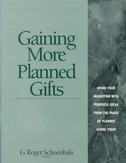 Cover of: Gaining more planned gifts: spark your marketing with powerful ideas from the pages of Planned giving today