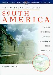 Cover of: The History Atlas of South America (History Atlas Series) by Elizabeth Baquedano, Caroline Williams, Rebecca Earle,  Anthony McFarlane, Joseph Smith, Jr.
