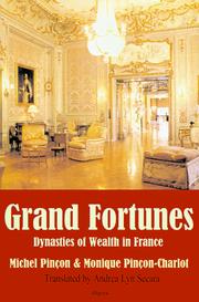 Cover of: Grand fortunes: dynasties of wealth in France