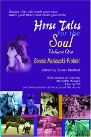 Cover of: Horse Tales for the Soul, Volume One: Stories That Will Touch Your Soul, Warm Your Heart and Make You Smile