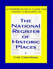 Cover of: A comprehensive guide for listing a building in the National Register of Historic Places by Gail Greenberg