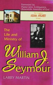 Cover of: The Life and Ministry of William J. Seymour | Larry Martin