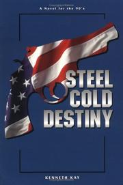 Cover of: Steel Cold Destiny by Kenneth Kay