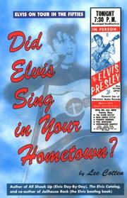 Did Elvis sing in your hometown? by Lee Cotten