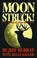 Cover of: Moon Struck; Hunting Strategies That Revolve Around the Moon