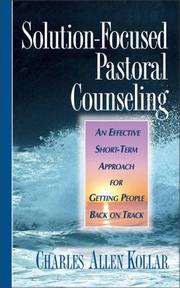 Cover of: Solution-focused pastoral counseling by Charles Allen Kollar