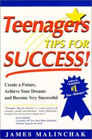 Cover of: Teenagers Tips for Success : Create a Future, Achieve Your Dreams and Become VERY Successful