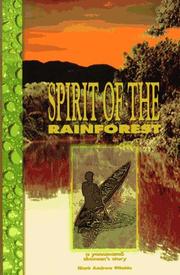 Cover of: Spirit of the rainforest: a Yanomamö shaman's story
