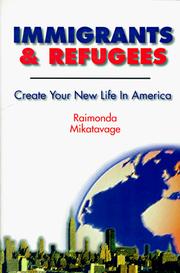 Cover of: Immigrants & refugees: create your new life in America