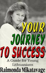 Cover of: Your journey to success: a guide for young Lithuanians