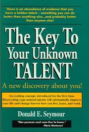 Cover of: The key to your unknown talent by Donald E. Seymour