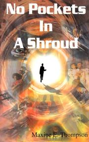 No pockets in a shroud by Maxine E. Thompson