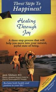 Cover of: Three Steps to Happiness! Healing Through Joy by Jacob Teitelbaum